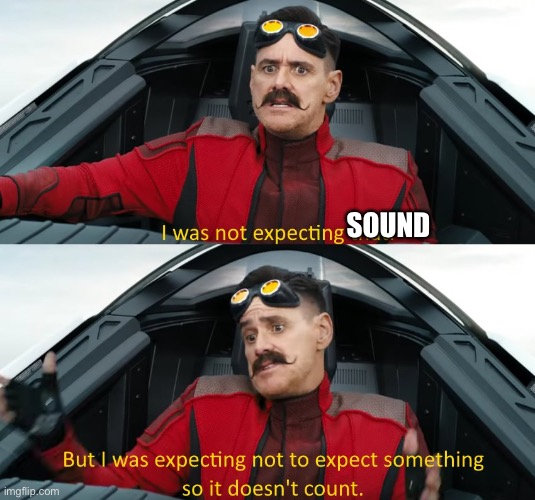 Wasn't expecting that | SOUND | image tagged in wasn't expecting that | made w/ Imgflip meme maker