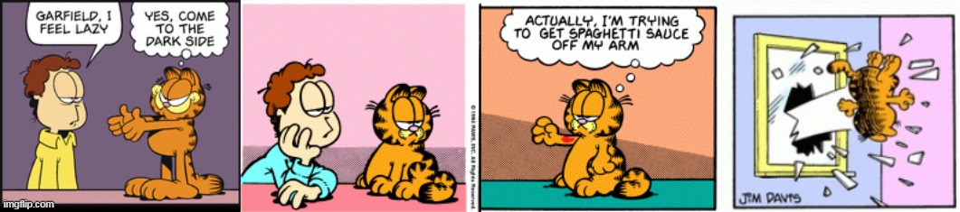 so the 1st 3 frames was picked by a garfield randomiser and i added garfield getting thrown out the window | image tagged in garfield dies | made w/ Imgflip meme maker