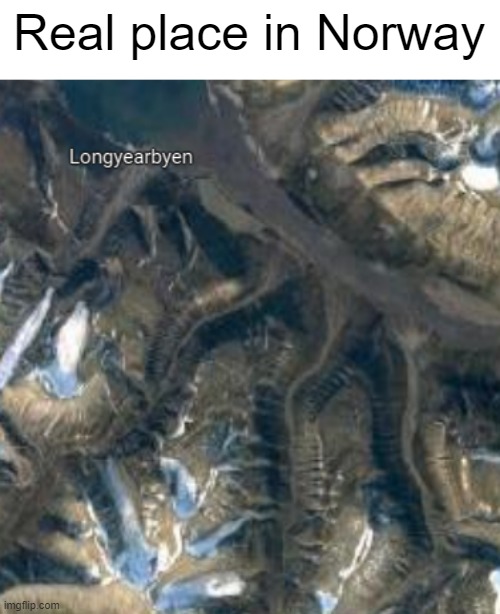 2022 was a Longyearbyen! | Real place in Norway | image tagged in norway | made w/ Imgflip meme maker