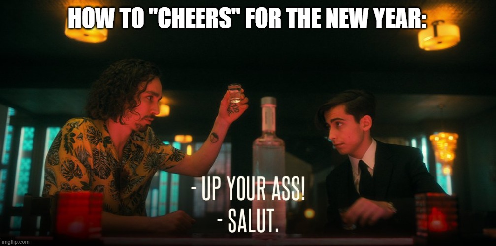 Happy 2023, to all bozos and mentals out there. | HOW TO "CHEERS" FOR THE NEW YEAR: | image tagged in cheers umbrella academy,imgflip,netflix,happy new year,new years,imgflip users | made w/ Imgflip meme maker