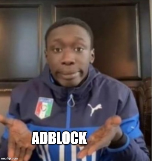 ADBLOCK | made w/ Imgflip meme maker