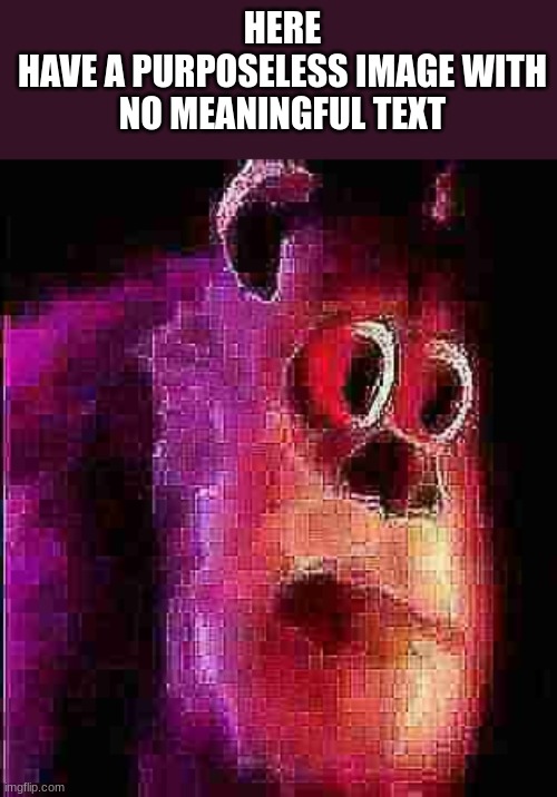 comment on this image if you're gay | HERE
HAVE A PURPOSELESS IMAGE WITH NO MEANINGFUL TEXT | image tagged in sullivian got shocked,upvote if you aren't a virgin | made w/ Imgflip meme maker