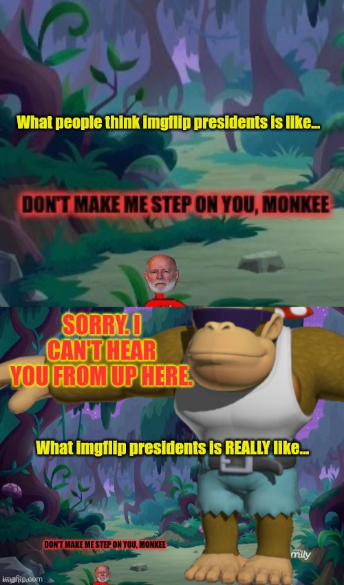 STILL has more to dew with the stream than anything the peetoo or Reel pollyticks trolls ever post... | What people think imgflip presidents is like... What imgflip presidents is REALLY like... | image tagged in why is imgflip presidents,just a politicks troll,steam now | made w/ Imgflip meme maker