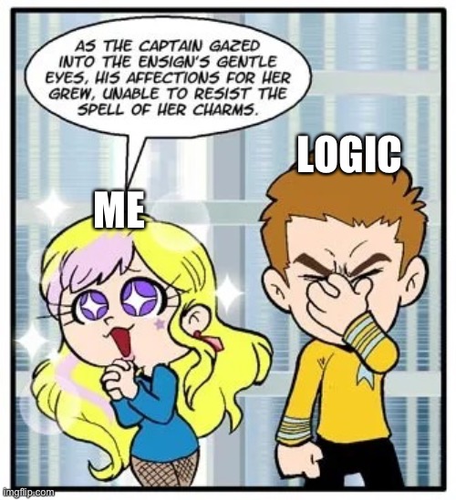 Bruh | LOGIC; ME | image tagged in bruh | made w/ Imgflip meme maker