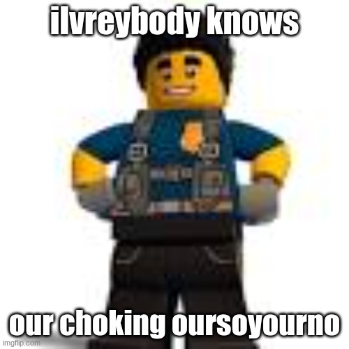 duke detain | ilvreybody knows; our choking oursoyourno | image tagged in duke detain | made w/ Imgflip meme maker