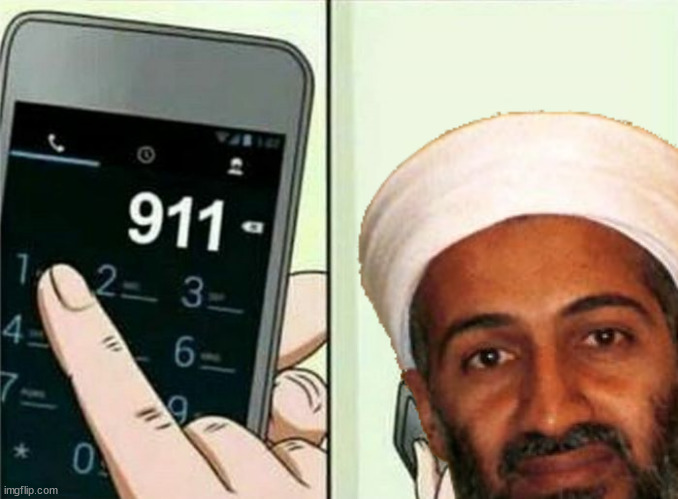 POV: You are osama in 2001 | image tagged in meme,achmed the dead terrorist,osama bin laden,funny | made w/ Imgflip meme maker