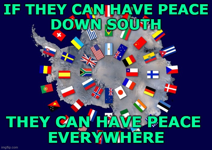IF THEY CAN HAVE PEACE
DOWN SOUTH; THEY CAN HAVE PEACE 
EVERYWHERE | image tagged in peace | made w/ Imgflip meme maker