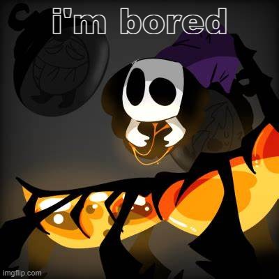 bosk | i'm bored | image tagged in bosk | made w/ Imgflip meme maker