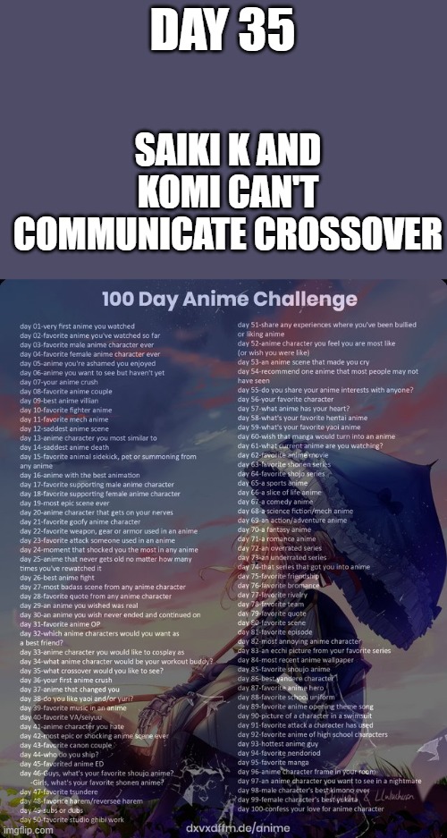 day 35 | SAIKI K AND KOMI CAN'T COMMUNICATE CROSSOVER; DAY 35 | image tagged in 100 day anime challenge,anime | made w/ Imgflip meme maker