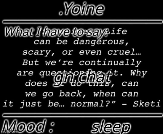 - | gn chat; sleep | made w/ Imgflip meme maker