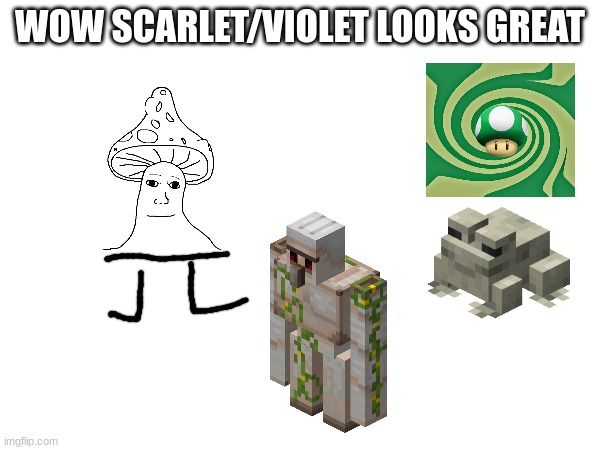 WOW SCARLET/VIOLET LOOKS GREAT | made w/ Imgflip meme maker