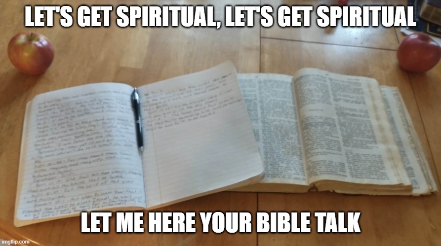 New years Resolution | LET'S GET SPIRITUAL, LET'S GET SPIRITUAL; LET ME HERE YOUR BIBLE TALK | image tagged in happy new year,fun,thug life | made w/ Imgflip meme maker
