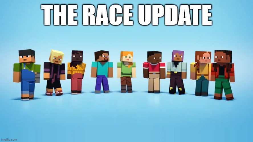 THE RACE UPDATE | made w/ Imgflip meme maker