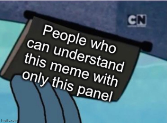 One panel | image tagged in nobody is born cool | made w/ Imgflip meme maker
