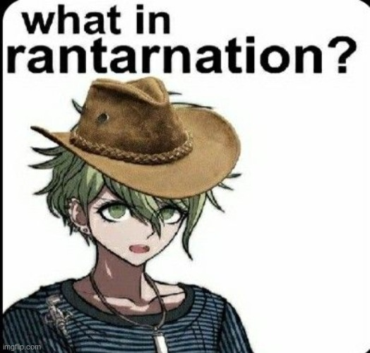 High Quality What in Rantarnation Blank Meme Template