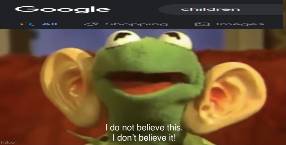 Kermit Doesn’t Believe This | image tagged in kermit doesn t believe this | made w/ Imgflip meme maker