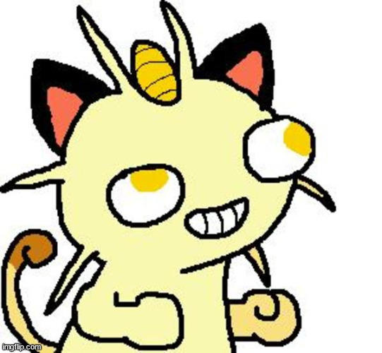 derpy ready meowth | image tagged in derpy ready meowth | made w/ Imgflip meme maker