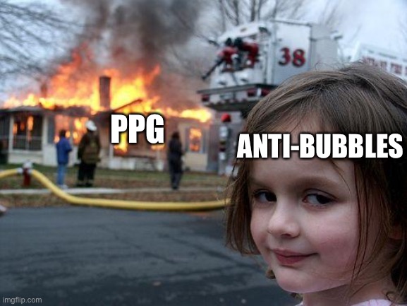 Disaster Girl Meme | PPG ANTI-BUBBLES | image tagged in memes,disaster girl | made w/ Imgflip meme maker