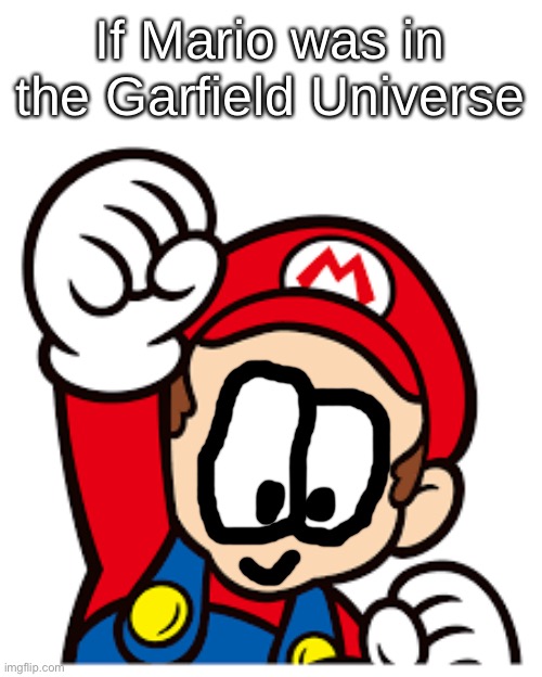 If Mario was in the Garfield Universe | made w/ Imgflip meme maker