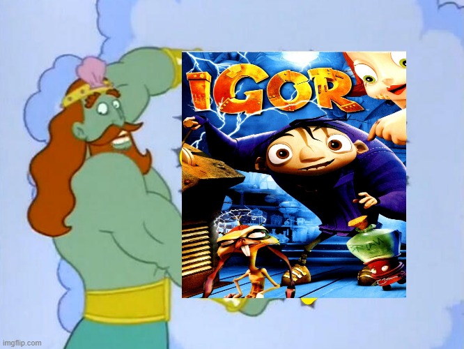 behold the next animated movie to be memed | image tagged in behold,mgm,igor,memes,new meme | made w/ Imgflip meme maker