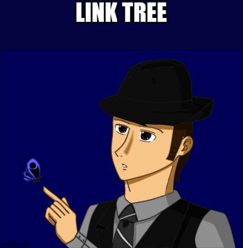 Official Link Tree (DO NOT COMMENT HERE!) | LINK TREE | image tagged in mike dixon | made w/ Imgflip meme maker