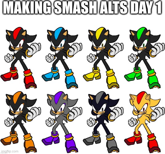 suggest who to do next in the comments! | MAKING SMASH ALTS DAY 1 | image tagged in shadow the hedgehog,simba shadowy place,shadow,sonic the hedgehog,sanic,super smash bros | made w/ Imgflip meme maker