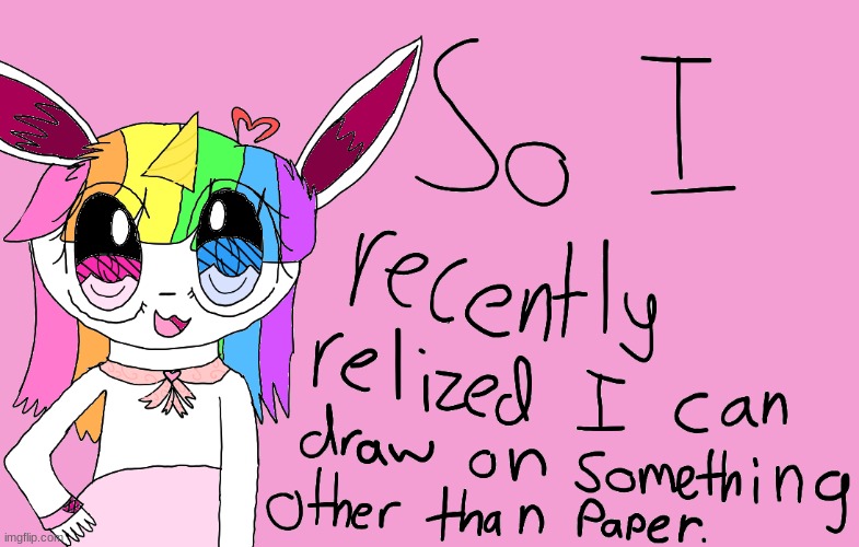 i am so proud of myself | image tagged in drawing,proud | made w/ Imgflip meme maker