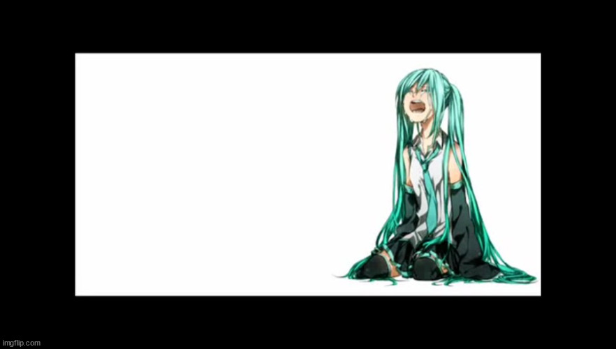 crying miku hatsune | image tagged in crying miku hatsune | made w/ Imgflip meme maker