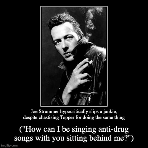 Strummer | image tagged in demotivationals,the clash,joe strummer | made w/ Imgflip demotivational maker
