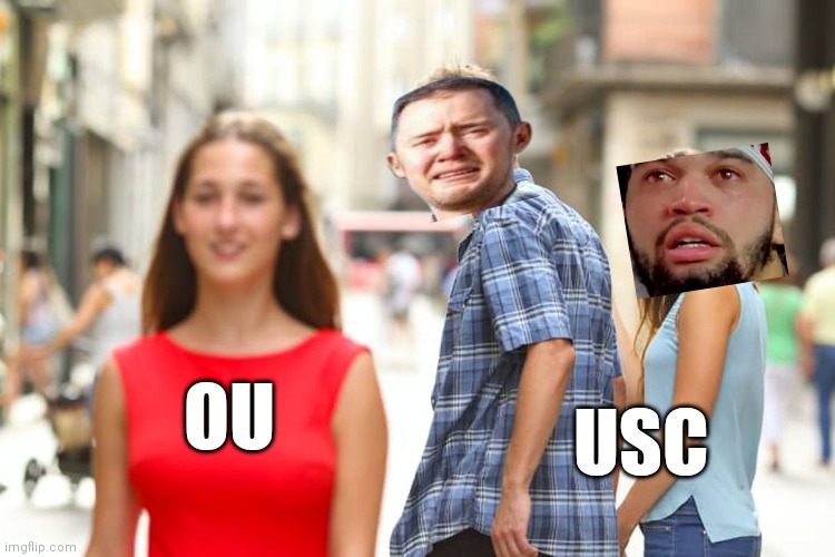 Distracted Boyfriend | USC; OU | image tagged in memes,distracted boyfriend | made w/ Imgflip meme maker