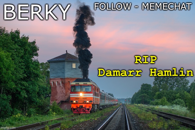 Berky summer/spring announcement temp | FOLLOW - MEMECHAT; BERKY; RIP Damarr Hamlin | image tagged in berky summer/spring announcement temp | made w/ Imgflip meme maker