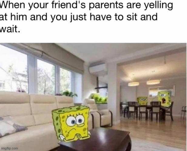 me going to a friends house | image tagged in funny | made w/ Imgflip meme maker