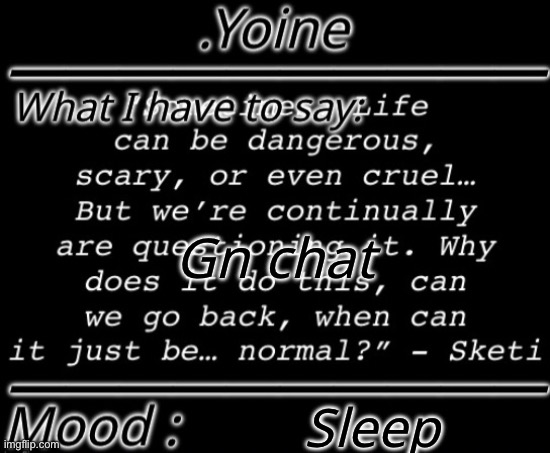 Yoine’s Default Template V2 | Gn chat; Sleep | made w/ Imgflip meme maker