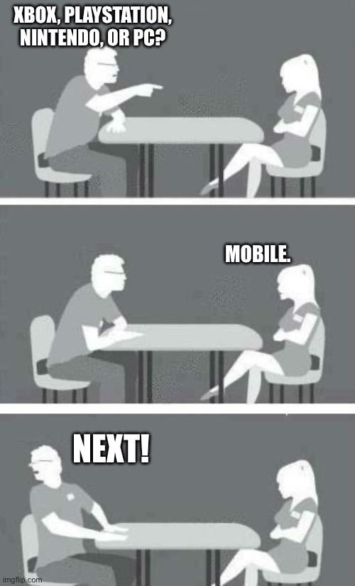 Speed Dating |  XBOX, PLAYSTATION, NINTENDO, OR PC? MOBILE. NEXT! | image tagged in speed dating | made w/ Imgflip meme maker