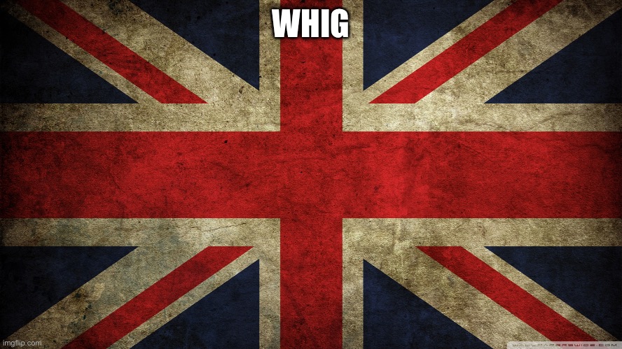 Union Jack | WHIG | image tagged in union jack | made w/ Imgflip meme maker