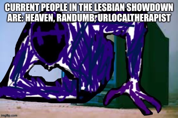 Glitch tv | CURRENT PEOPLE IN THE LESBIAN SHOWDOWN ARE: HEAVEN, RANDUMB, URLOCALTHERAPIST | image tagged in glitch tv | made w/ Imgflip meme maker