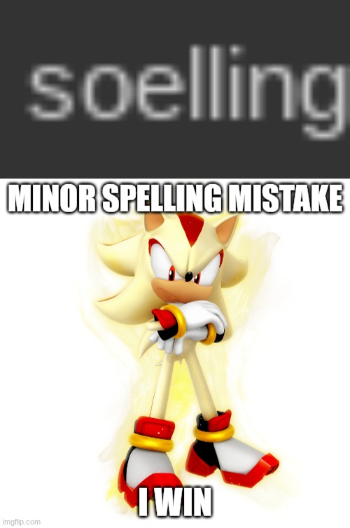 image tagged in minor spelling mistake hd | made w/ Imgflip meme maker