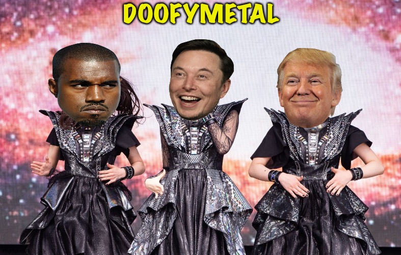 Kanye*Elon*Trump | DOOFYMETAL | image tagged in kanye elon trump,babymetal | made w/ Imgflip meme maker
