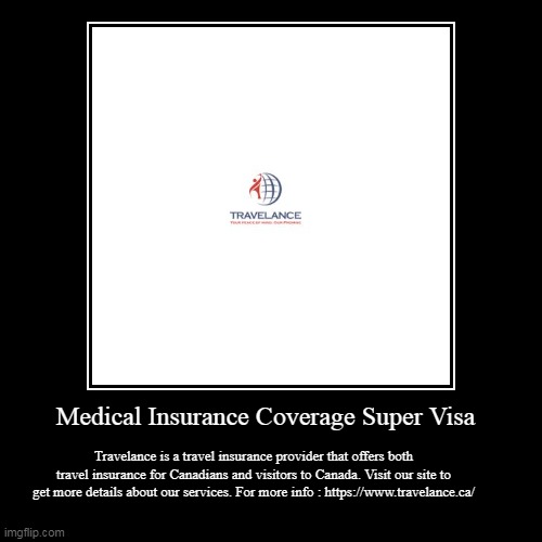 Medical Insurance Coverage Super Visa Imgflip