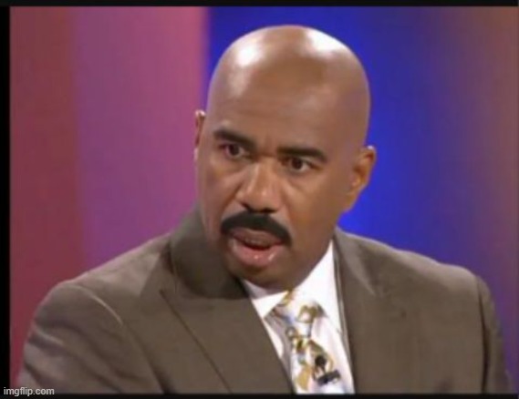 Steve Harvey that face when | image tagged in steve harvey that face when | made w/ Imgflip meme maker