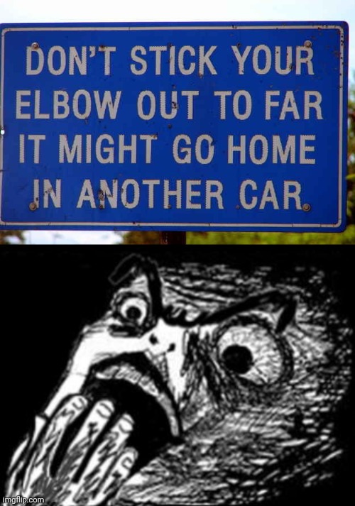 Elbow, also *too | image tagged in gasp rage face w/ hand,elbows,elbow,you had one job,memes,funny signs | made w/ Imgflip meme maker