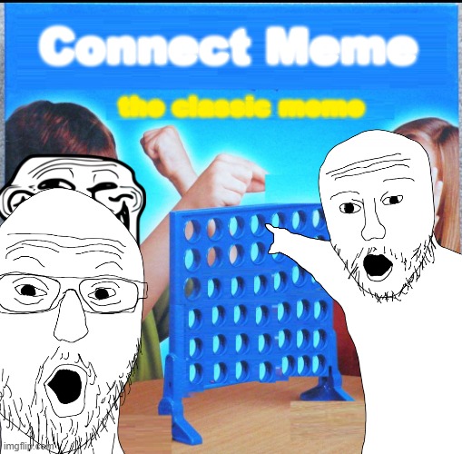 Connect Meme; the classic meme | made w/ Imgflip meme maker