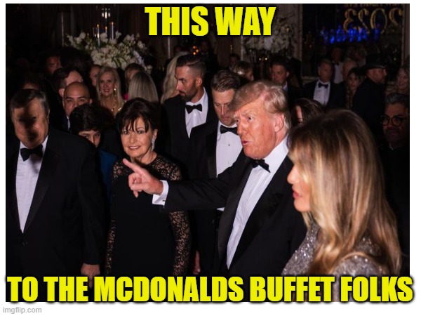 THIS WAY TO THE MCDONALDS BUFFET FOLKS | made w/ Imgflip meme maker