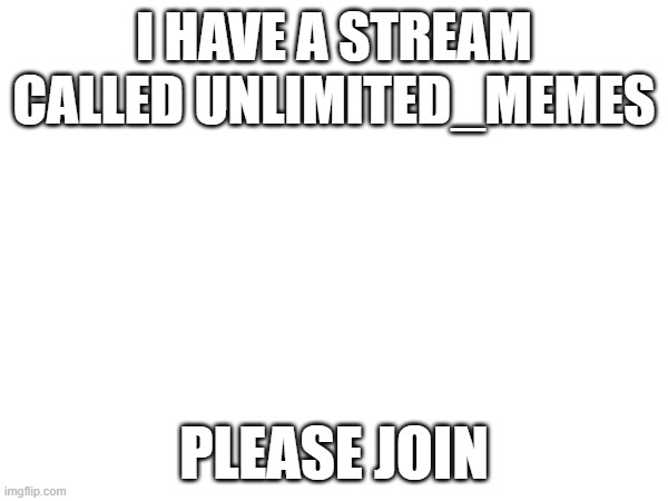 Star_Butterfly StreamLink: https://imgflip.com/m/Star_Butterfly | I HAVE A STREAM CALLED UNLIMITED_MEMES; PLEASE JOIN | made w/ Imgflip meme maker