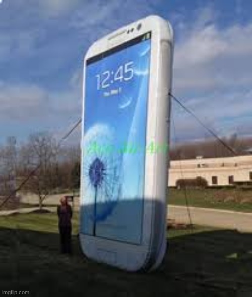 bigass phone | image tagged in bigass phone | made w/ Imgflip meme maker
