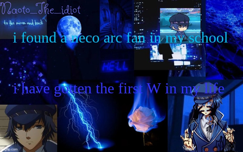 . | i found a neco arc fan in my school; i have gotten the first W in my life | made w/ Imgflip meme maker