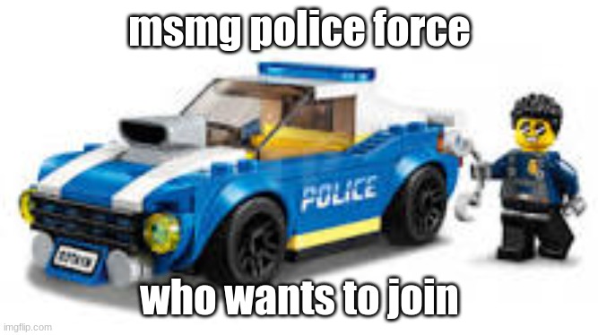 arrest | msmg police force; who wants to join | image tagged in arrest | made w/ Imgflip meme maker