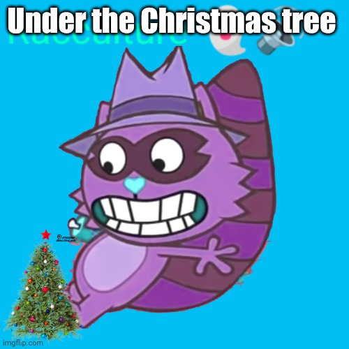 Racculture | Under the Christmas tree | image tagged in christmas,choccy milk | made w/ Imgflip meme maker