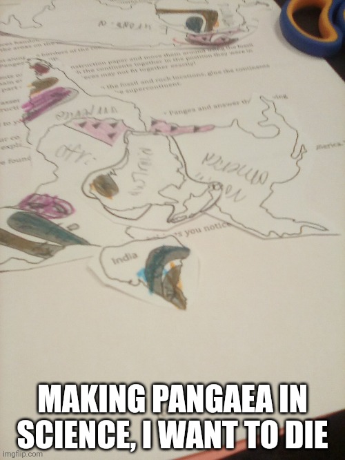 MAKING PANGAEA IN SCIENCE, I WANT TO DIE | made w/ Imgflip meme maker