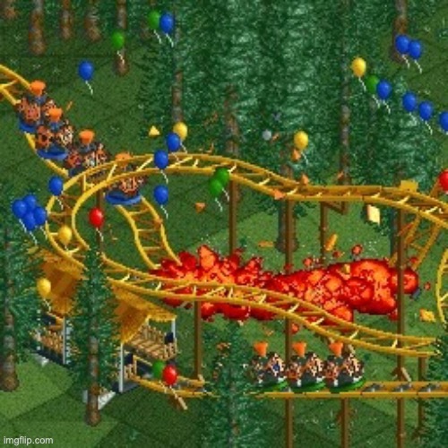 RollerCoaster Tycoon Speed Crash | image tagged in rollercoaster tycoon speed crash | made w/ Imgflip meme maker